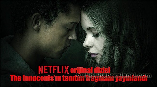 İşte, The Innocents'ın Tanıtım Fragmanını