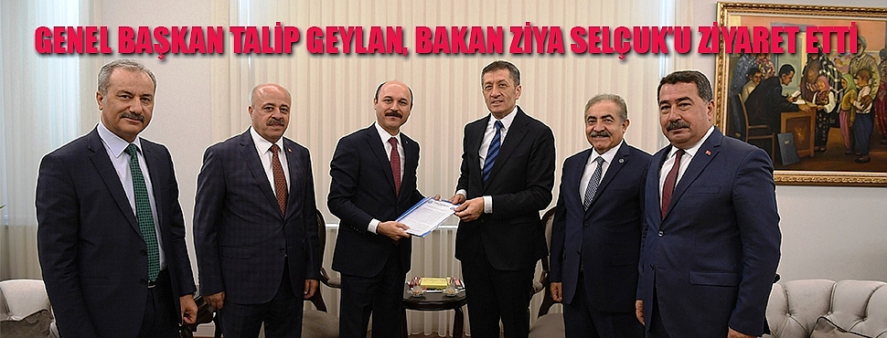 Genel BaÅkan Geylanâdan, Bakan Selçukâa Hayırlı Olsun Ziyareti