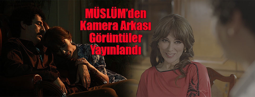 MÃSLÃMâden Kamera ArkasÄ± GÃ¶rÃ¼ntÃ¼ler