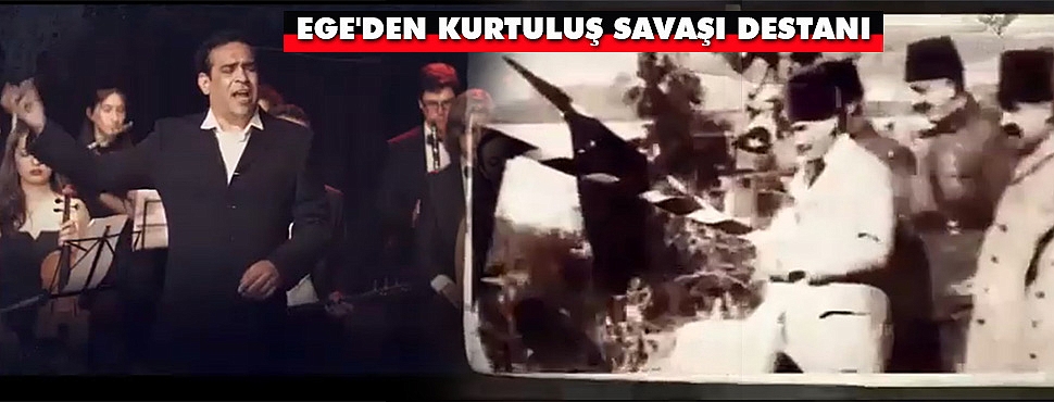 Ege'den KurtuluÅ SavaÅÄ± DestanÄ±