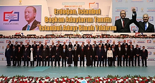 Erdoğan, İstanbul Başkan Adaylarını Tanıttı