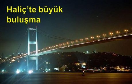 Haliç'te Büyük Buluşma