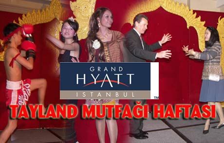 Tayland Mutfağı Grand Hyatt İstanbul’da