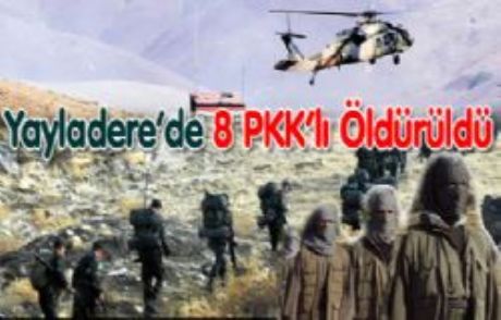 Yayladere'de 8 Pkk'lı Öldürüldü