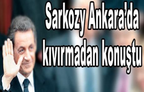 Sarkozy Kıvırmadan Konuştu...