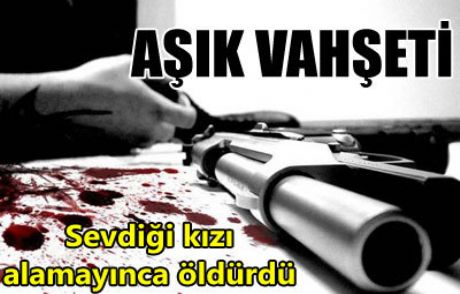 Sevdiği Kızı Alamayınca Öldürdü