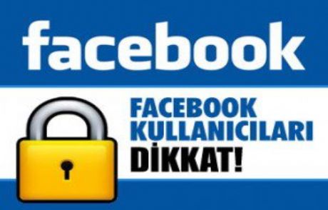 Facebook Kullanıcıları Dikkat..!