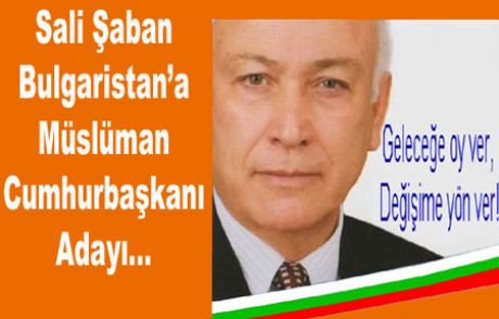 Bulgaristan’a Müslüman Cumhurbaşkanı Adayı