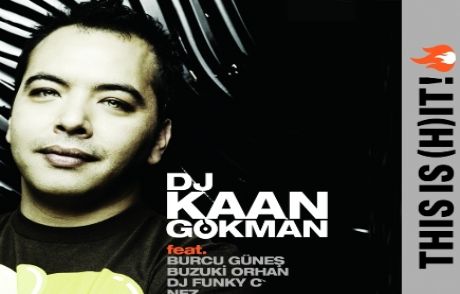 Dj Kaan Gökman’dan Türk Damgası!