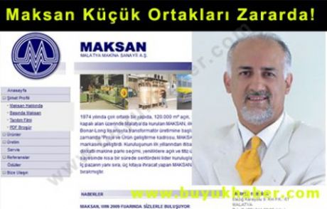 Maksan Küçük Ortakları Zararda!