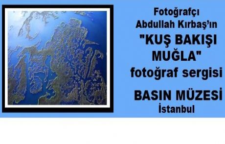 Kuş Bakışı Muğla Fotoğraf Sergisi