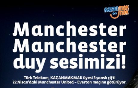 Türk Telekom Manchester'a Götürüyor!
