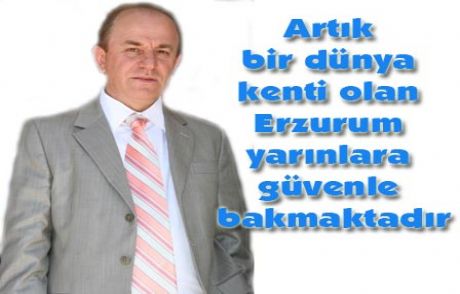 12 Mart Erzurumun Dönüm Noktasıdır