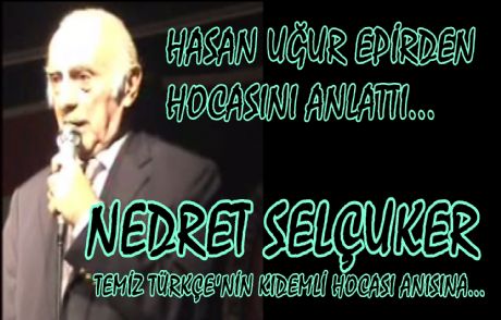 Temiz Türkçemiz Ve Nedret Selçuker