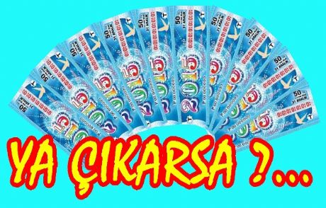 Ya Çıkarsa ?...