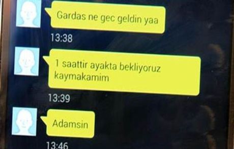 'gardaş Ne Geç Geldin Yaa...'