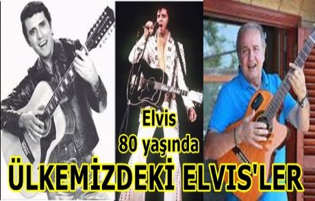 Ülkemizdeki Elvis'ler...