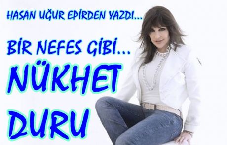 Bir Nefes Gibi Kadın: Nükhet Duru
