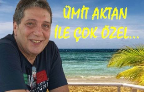 Ümit Aktan İle Çok Özel...