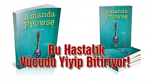 Bu Hastalık Vücudu Yiyip Bitiriyor!