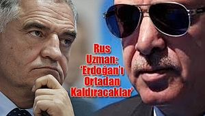 Rus uzmandan Erdoğan'ın Ortadan Kaldırılması İddiası