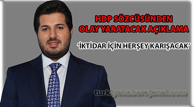 HDP'den İlginç Rıza Sarraf Yorumu