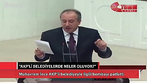CHP'li İnce Çok Konuşulacak Bombayı Patlattı!