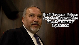 İsrail Savunma Bakanı'ndan Küstah Türkiye Çağrısı!