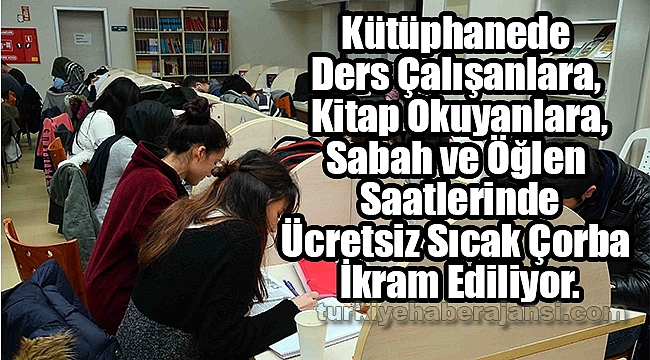 Kütüphanede ‘Ders Arası Çorba Molası’