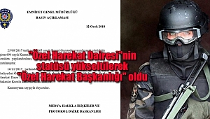 'Özel Harekat'  Yapılandırıldı Başkanlık Oldu