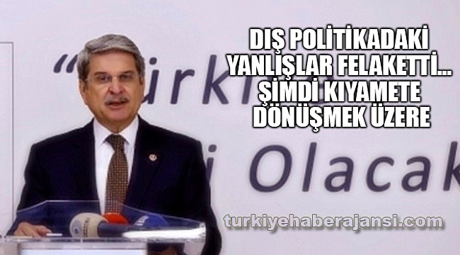 ‘Suriye Politikalarındaki Felaket Türkiye’yi Yakacak’
