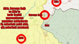 Afrin, Burseya Dağı ve Kilis'ten Şehit Haberleri Geldi