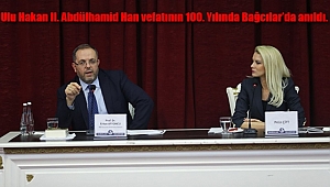 II. Abdülhamid Han vefatının 100. Yılında Bağcılar'da Anıldı