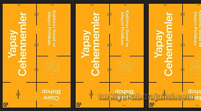 Yapay Cehennemler: Katılımcı Sanat Ve İzleyici Politikası