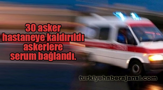 Çok Sayıda Asker Hastaneye Kaldırıldı