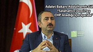 Adalet Bakanı Abdulhamit Gül'den Dikkat Çeken Çıkış