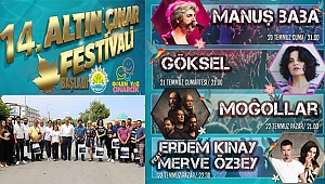 14. Altın Çınar Festivali Başladı