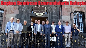 Başkan Demircan Erzurumlularla Buluştu