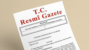 Dikkat!... Resmi Gazetede Yayımlandı!