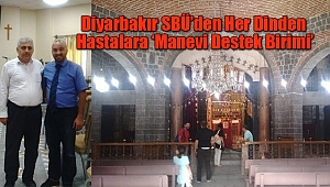 Diyarbakır SBÜ'den Hastalara 'Manevi Destek Birimi'