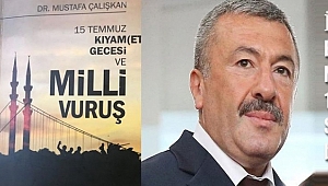 Emniyet Müdürü Çalışkan 15 Temmuz'u Yazdı