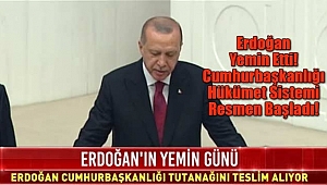 Erdoğan Yemin Etti ve Resmen Görevine Başladı!