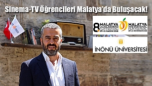 Sinema-TV Öğrencileri Malatya’da Buluşacak!