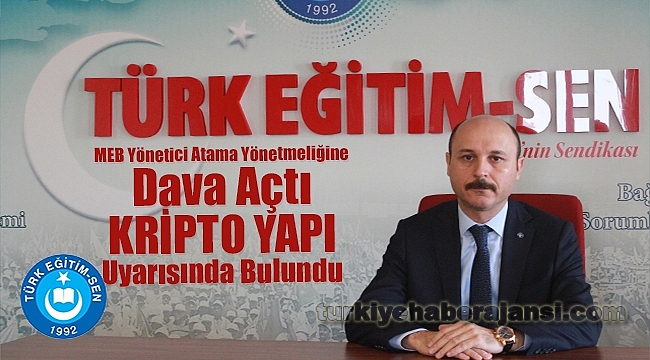 Türk Eğitim-Sen MEB Yönetici Atama Yönetmeliğine Dava Açtı