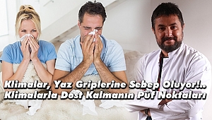 Yazın, Klimalarla Dost Kalmanın Püf Noktaları