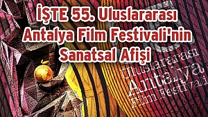 Antalya Film Festivali'nin Sanatsal Afişi Görücüye Çıktı