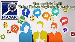 Ekonomiyle İlgili Yalan Haber Yayanlara İnceleme