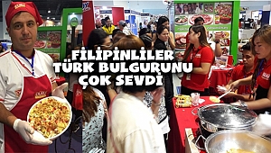 Filipinliler Türk Bulgurunu Çok Sevdi