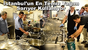 İstanbul'un En Temiz Yağını Sarıyer Kullanıyor