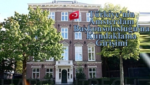 Türkiye'nin Amsterdam Başkonsolosluğu'na Saldırı